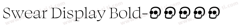 Swear Display Bold字体转换